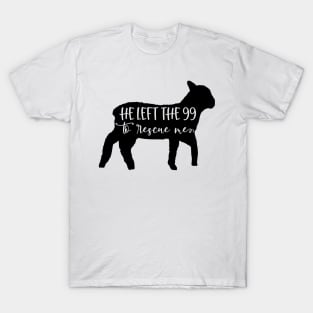 he left the 99  to rescue men T-Shirt